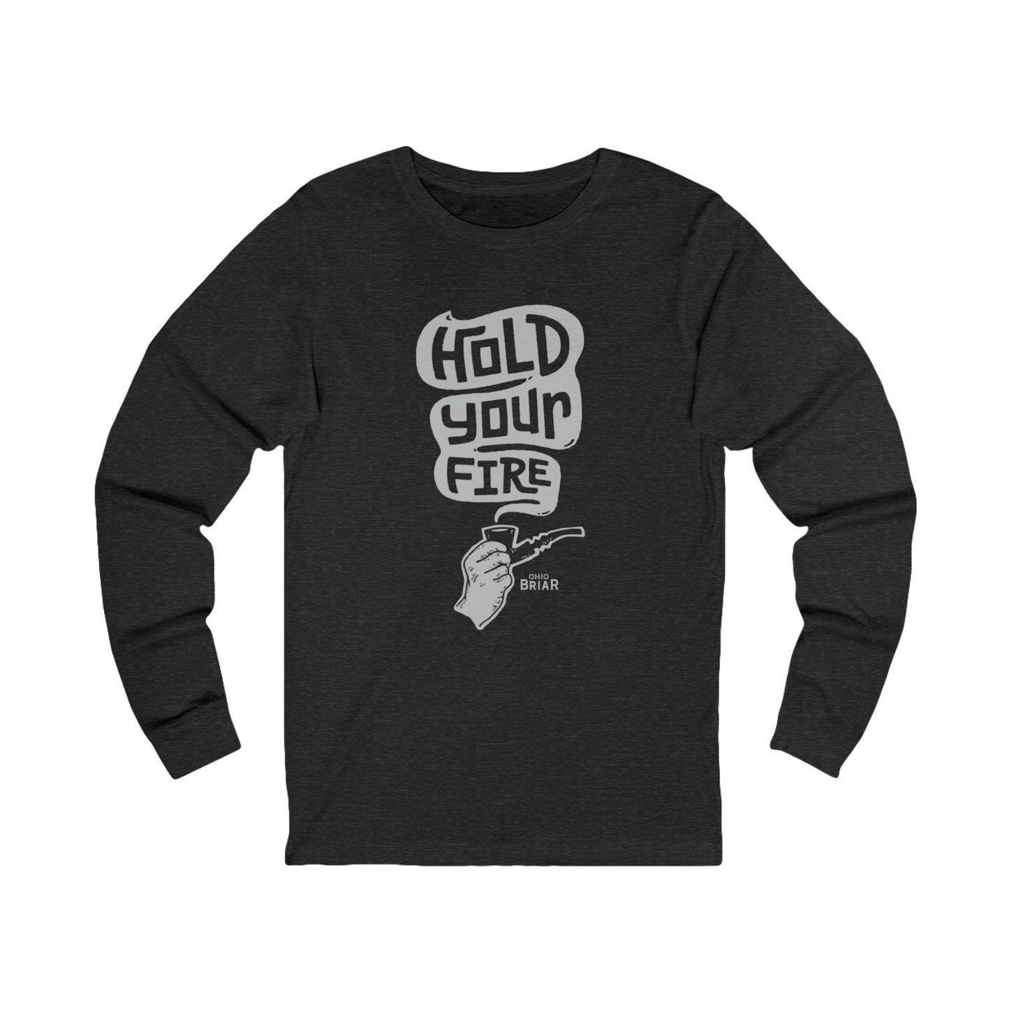 Hold Your Fire Long Sleeve Tee