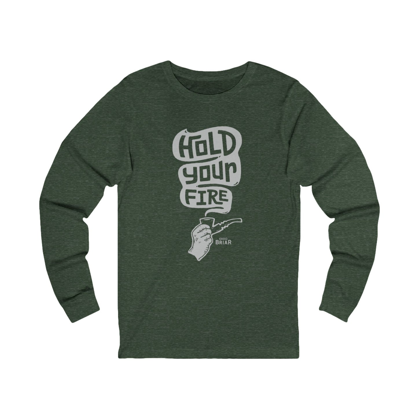 Hold Your Fire Long Sleeve Tee