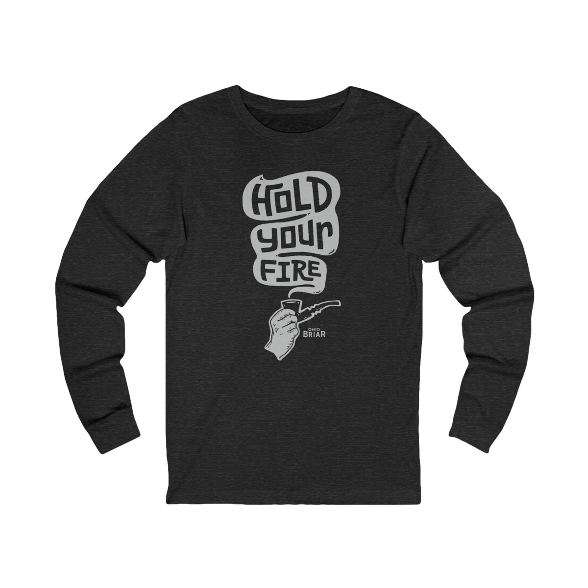 Hold Your Fire Long Sleeve Tee